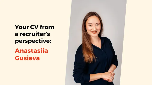 Your CV from a recruiter's perspective: Anastasiia Gusieva