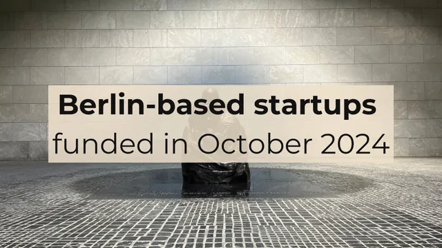 List of funded startups in Berlin: October 2024