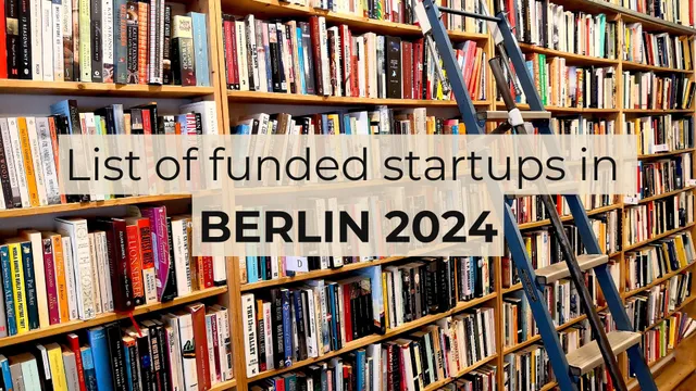 List of 165 funded startups in Berlin (2024)