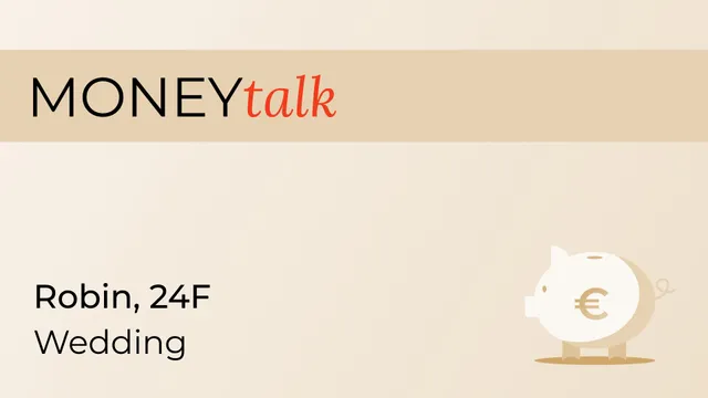 Money Talk: Robin, 24F, Wedding